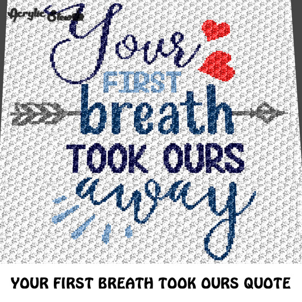 Your First Breath Took Ours Away Quote New Baby Boy Baby Shower crochet graphgan blanket pattern; c2c, cross stitch graph; pdf download; instant download