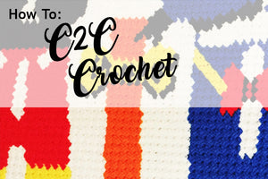 How To C2C (Corner-to-Corner) Crochet