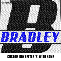 Custom Personalized Letter 'B' and Custom Name for Boy crochet graphgan blanket pattern; graphgan pattern, c2c, single crochet; cross stitch; graph; pdf