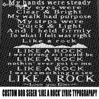 Custom Bob Seger 'Like A Rock' Lyrics Quote Typography Song Lyric Design Plaque Art crochet graphgan blanket pattern; graphgan pattern, c2c; single crochet; cross stitch; graph; pdf download; instant download