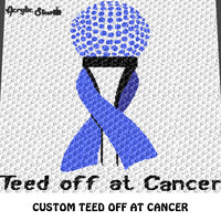 Custom 'Teed Off At Cancer' Awareness Quote and Ribbon crochet graphgan blanket pattern; c2c, cross stitch graph; pdf download; instant download