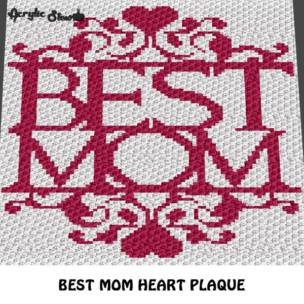 Best Mom Heart Plaque Design Inspirational Quote Family Typography crochet graphgan blanket pattern; c2c, cross stitch; graph; pdf download; instant download