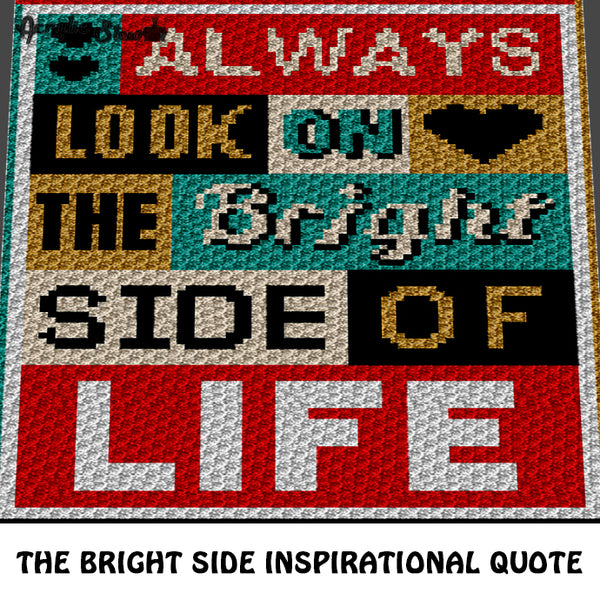Always Look on the Bright Side of Life Popular Inspirational Quote Typography Panel crochet graphgan blanket pattern; graphgan pattern, c2c; single crochet; cross stitch; graph; pdf download; instant download