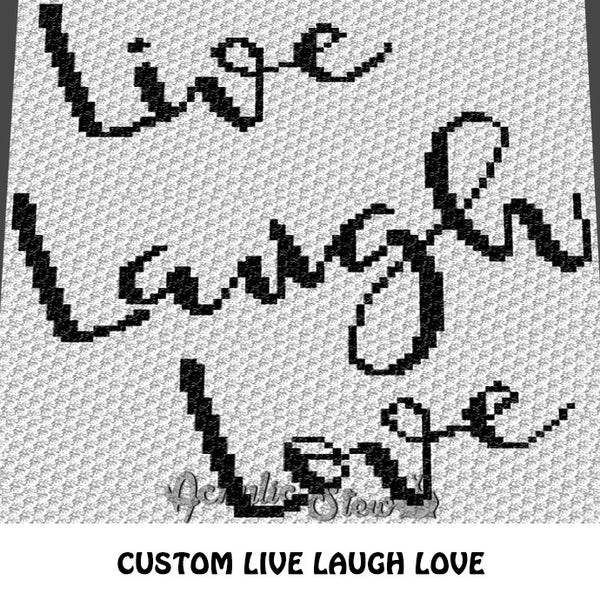 Custom Live Laugh Love Inspirational Quote crochet blanket pattern; c2c, cross stitch; graph; pdf download; instant download
