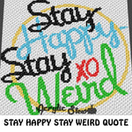 Stay Happy Stay Weird crochet blanket pattern; c2c, cross stitch graph; instant download
