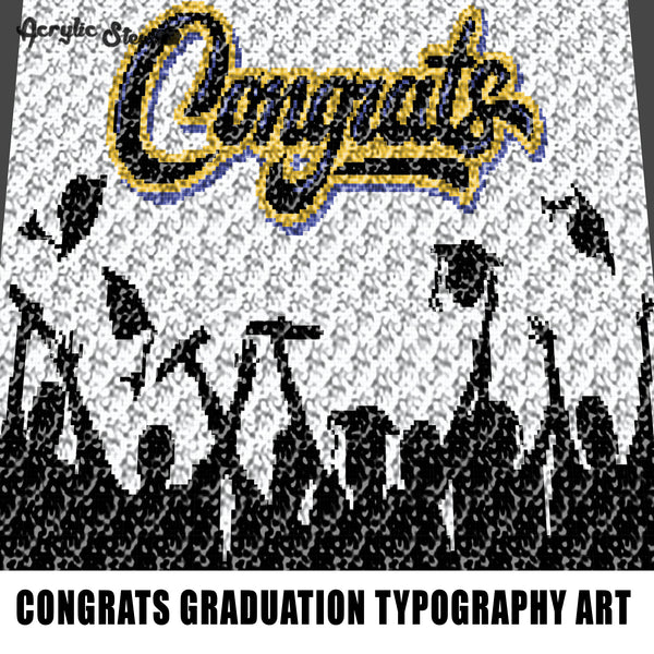Congrats With Graduation Audience Grad Cap and Gown Diploma Graduate Senior crochet graphgan blanket pattern; c2c; single crochet; cross stitch; graph; pdf download; instant download