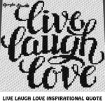 Live Laugh Love Inspirational Motivational Quote Typography crochet graphgan blanket pattern; c2c; single crochet; cross stitch; graph; pdf download; instant download