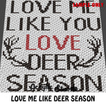 Love Me Like Deer Season Country crochet blanket pattern; c2c, cross stitch graph; instant download
