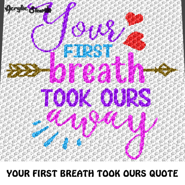Custom Your First Breath Took Ours Away Quote New Baby Girl Baby Shower Personalized Monogram crochet graphgan blanket pattern; c2c, cross stitch graph; pdf download; instant download