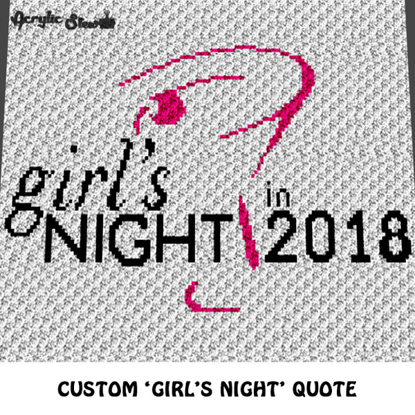 Custom Girl's Night In 2018 Bridal Shower Fun Quote crochet graphgan blanket pattern; c2c, cross stitch graph; pdf download; instant download