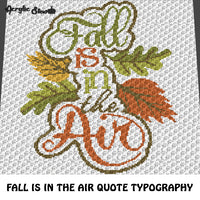 Fall Is In the Air Autumn Seasonal Quote Typography crochet graphgan blanket pattern; c2c; single crochet; cross stitch; graph; pdf download; instant download