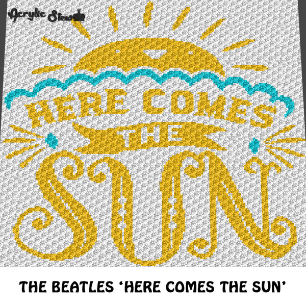 Here Comes the Sun The Beatles Song Lyric Typography crochet blanket pattern; c2c, cross stitch graph; instant download
