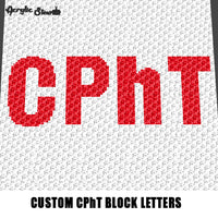 Custom Pharmacy Technician CPhT Block Lettering crochet graphgan blanket pattern; c2c, cross stitch graph; pdf download; instant download