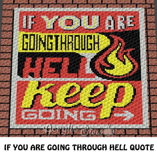If You're Going Through Hell Inspirational Quote C2C crochet blanket pattern; graphgan; afghan; graphgan pattern, cross stitch; pdf download; instant download