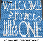 Welcome Little One Baby Blue Quote crochet graphgan blanket pattern; c2c, cross stitch graph; pdf download; instant download