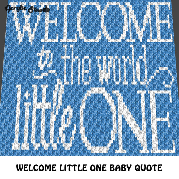 Welcome Little One Baby Blue Quote crochet graphgan blanket pattern; c2c, cross stitch graph; pdf download; instant download