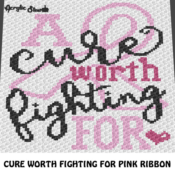 A Cure Worth Fighting For Breast Cancer Awareness Typography Quote Pink Ribbon crochet graphgan blanket pattern; c2c; single crochet; cross stitch; graph; pdf download; instant download