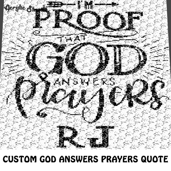 Custom Proof God Answers Prayers Inspirational Quote Script Typography crochet graphgan blanket pattern; c2c, cross stitch graph; pdf download; instant download